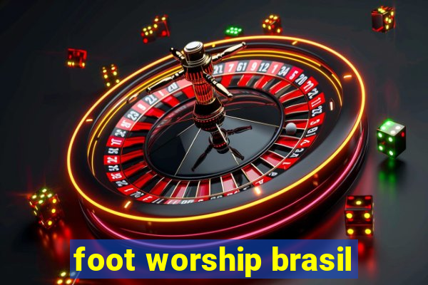 foot worship brasil